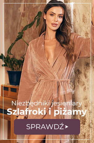 Szlafroki i piżamy 